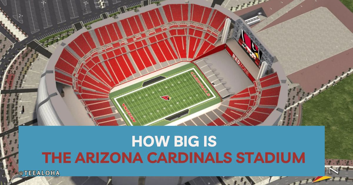 How Big Is The Arizona Cardinals Stadium - TeeAloha